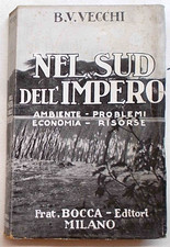 VECCHI Nel sud dell'Impero. 1937 (Africa colonie A.O.I. Galeazzo Ciano)