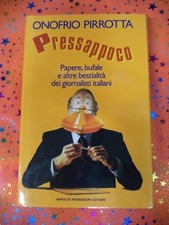 Book Libro PRESSAPPOCO di ONOFRIO PIRROTTA 1992 MONDADORI (L82c)