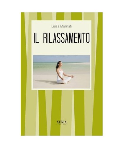 Rilassamento luisa marnati - il, rilassamento,