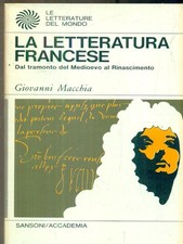 LA LETTERATURA FRANCESE TOMO II LETTERATURA/CRITICA/STORIA  GIOVANNI MACCHIA.