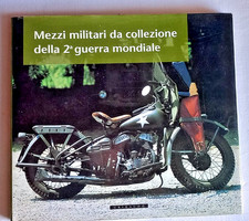 Mezzi militari da collezione della 2° guerra mondiale Ed. Gribaudo