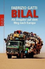 Bilal: Als Illegaler auf dem Weg nach Europa von Gatti, ... | Buch | Zustand gut