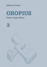 Gropius. Pathos logos ethos -