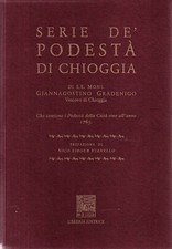 SERIE DE' PODESTA' DI CHIOGGIA Mons. Giannagostino Gradenigo - veneto il leggio