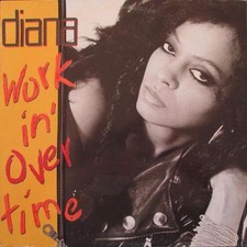 Diana* - Workin' Overtime 12"