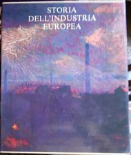 STORIA DELL'INDUSTRIA EUROPEA.,