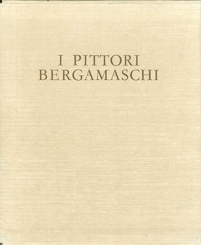 Pittori bergamaschi il - i,