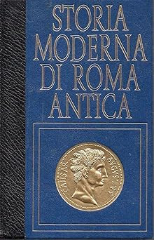 Storia moderna roma antica - storia,