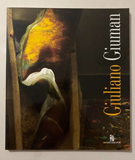 DELLA LUCE DEL COLORE BUIO GIULIANO GIUMAN Opere 2005 2011 Fabbri Libro