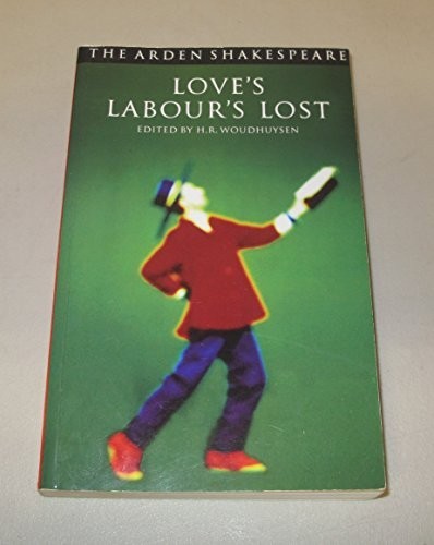 Love labour lost arden - "love's, lost"
