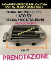 RADIATORE PER  MINICROSS REPLICA KTM 65 CC LEM  FRANCO MORINI SIMILI LATO SX 
