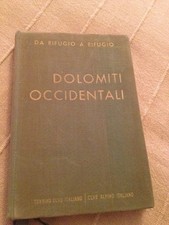 Montagna Alpinismo DOLOMITI OCCIDENTALI S.Saglio 1953 Club Alpino Italiano