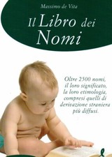 IL LIBRO DEI NOMI - De Vita - etimologia - bambini - neonati - significato