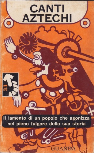 Canti aztechi guanda - aztechi,,