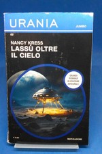 Urania Jumbo 69 - NANCY KRESS - LASSÙ OLTRE IL CIELO