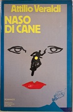 NASO DI CANE [Hardcover] - ATTILIO VERALDI - ROMANZO MONDADORI