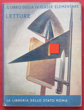 Il libro della IV Classe Elementare - Letture - A. XVIII - 1940