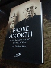 PADRE AMORTH LA MIA BATTAGLIA CON DIO CONTRO SATANA 2017 Esorcismo Esorcista