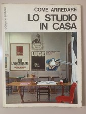 Come arredare lo studio in casa I come arredare Ed. Gorlich 1971