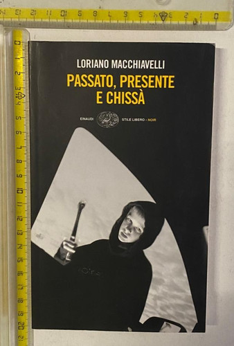 Loriano macchiavelli passato - loriano,