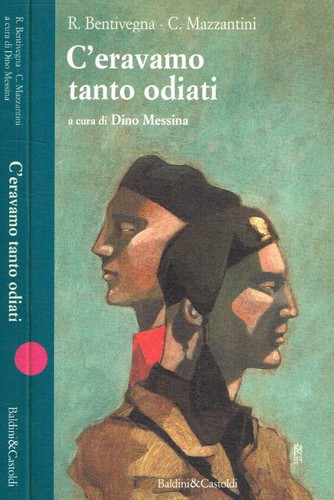 Eravamo tanto odiati - odiati.,