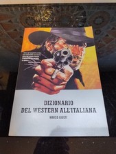 Marco Giusti - DIZIONARIO DEL WESTERN ALL'ITALIANA - Mondadori 2007