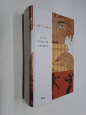 I MITI GRECI CURA - GIUSEPPE ZANETTO - BUR - 2007