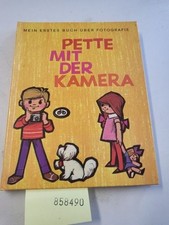 Pette mit der Kamera : Mein 1. Buch über Fotografie. Erzählt von Günter Spitzing