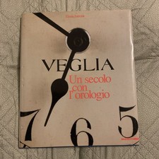 Veglia, un secolo con