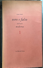 Guido Ballo, vero falso nell'arte moderna La Bussola Torino 1962 con 100 tavole
