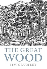 Jim Crumley The Great Wood