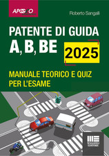 Patente Di Guida A, B, BE 2025 - Manuale Teorico E Quiz per L'Esame. Aggiornato 
