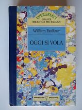 Oggi si vola - Faulkner - Biblioteca per  ragazzi - Mondadori / DeAgostini 1989