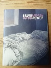 Libro d'arte firmato e con dedica/disegno, bruno bruni andata ritorno 1960-2007