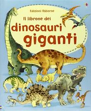 Il librone dei dinosauri giganti. Usborne. rilegato. 9781409529385