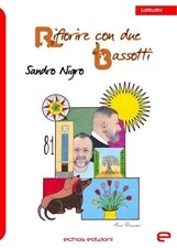 Sandro Nigro Rifiorire con due