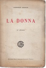 La donna - Leonardo Bianchi (Dott. gennaro Giannini (Napoli)) [1919]