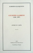 GIANQUINTO ALBERTO GIUSEPPE GAMBINO (1928-1997). OPERE SU CARTA 1997 Galleria d