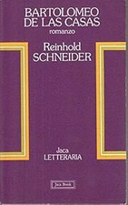 Bartolomeo de Las Casas. Scene dal tempo dei conquistadores Schneider,