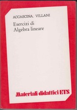 Accascina - Villani, Esercizi di Algebra Lineare, ETS Pisa 1992