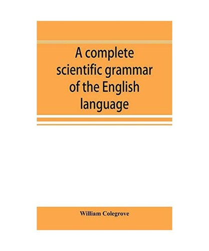 Complete scientific grammar - complete,