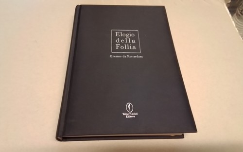 Elogio della follia - elogio,