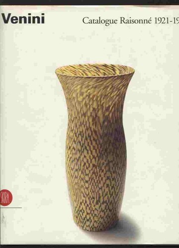 Venini catalogue raisonne - venini,