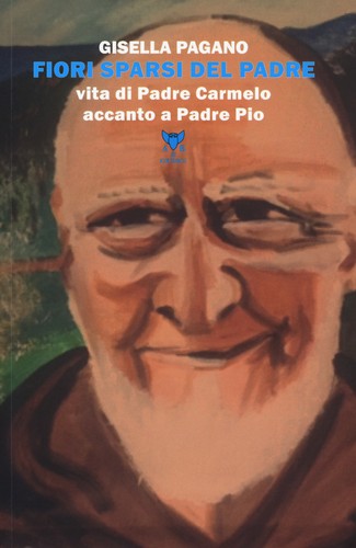 Fiori sparsi del padre - ., vita