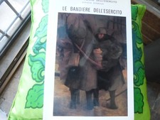 LE BANDIERE DELL'ESERCITO / Stato Maggiore dell'Esercito ufficio storico 1981