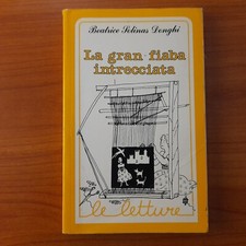 La Gran Fiaba Iintrecciata - Beatrice Solinas Donghi - Edizioni E.Elle - 1987