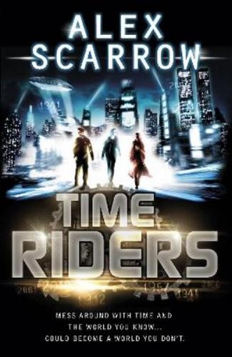 Alex scarrow timeriders - timeriders, (book