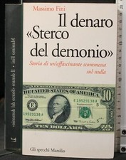 Il denaro «Sterco del demonio». Storia di un'affascinante scommessa sul nulla