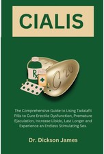 CIALIS GUIDE: Ensuring Safe Use Of Cia..., James Dickson