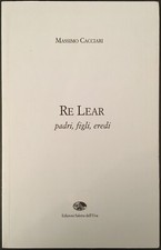 Massimo Cacciari - RE LEAR